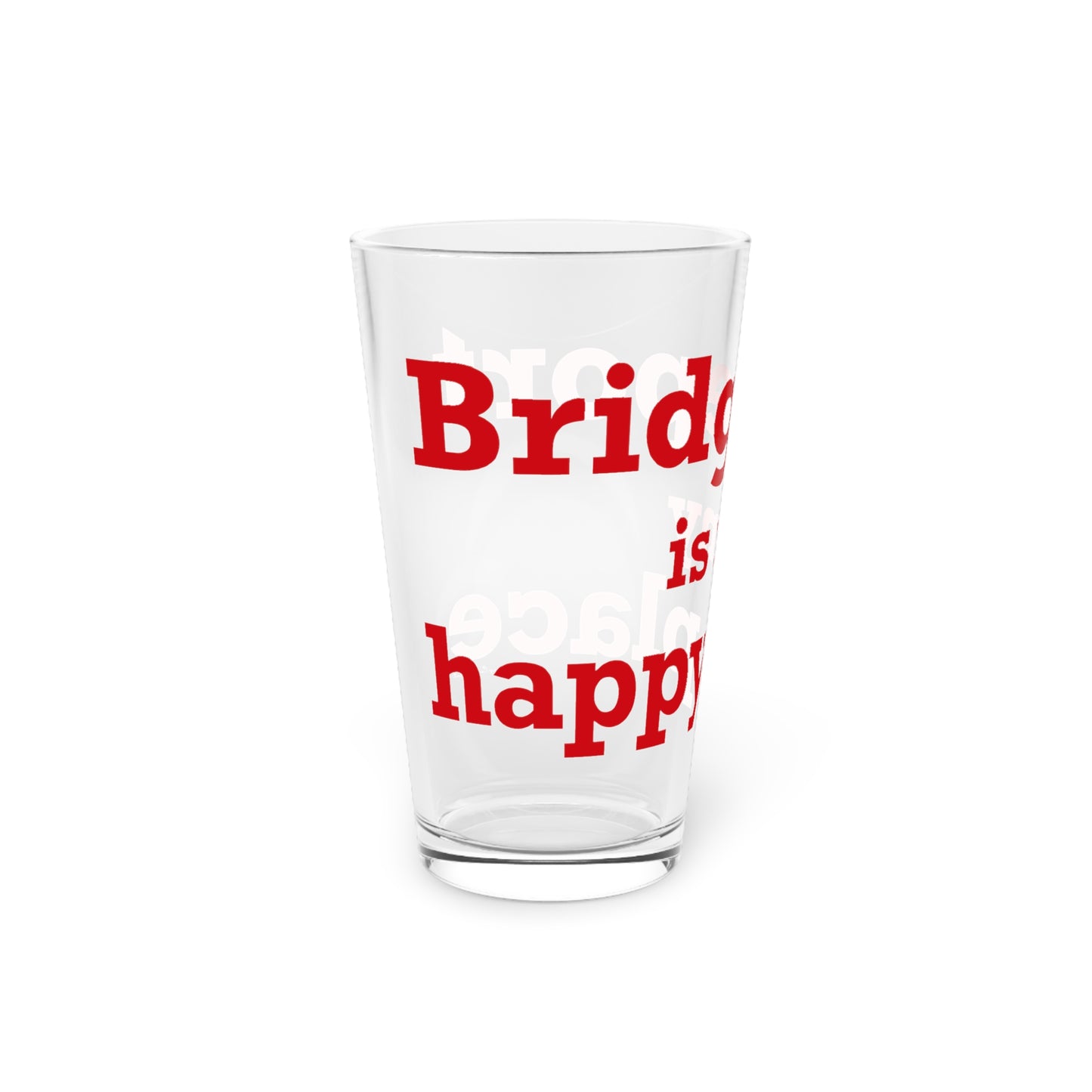 Bridgeport Is My Happy Place Pint Glass, 16oz