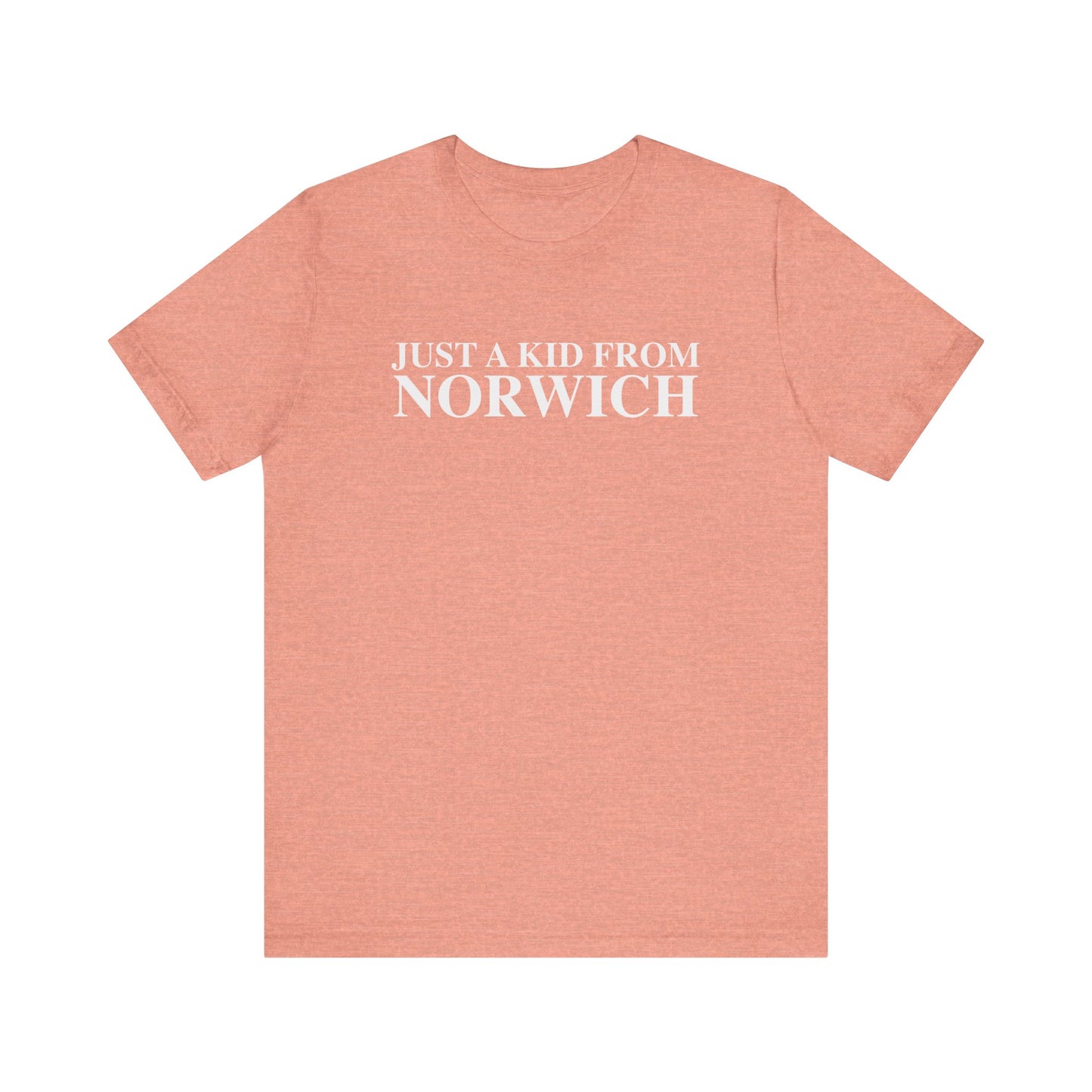 Just a kid from Norwich Unisex Jersey Short Sleeve Tee