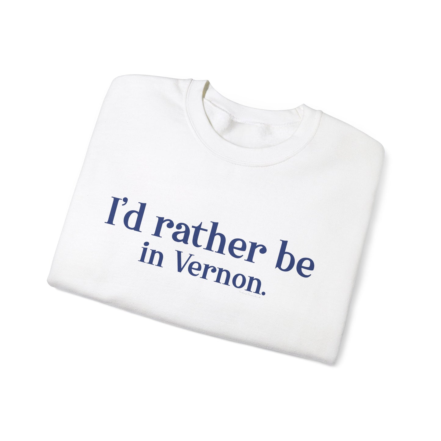 I'd rather be in Vernon.  Unisex Heavy Blend™ Crewneck Sweatshirt