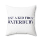 Just a kid from Waterbury Polyester Square Pillow