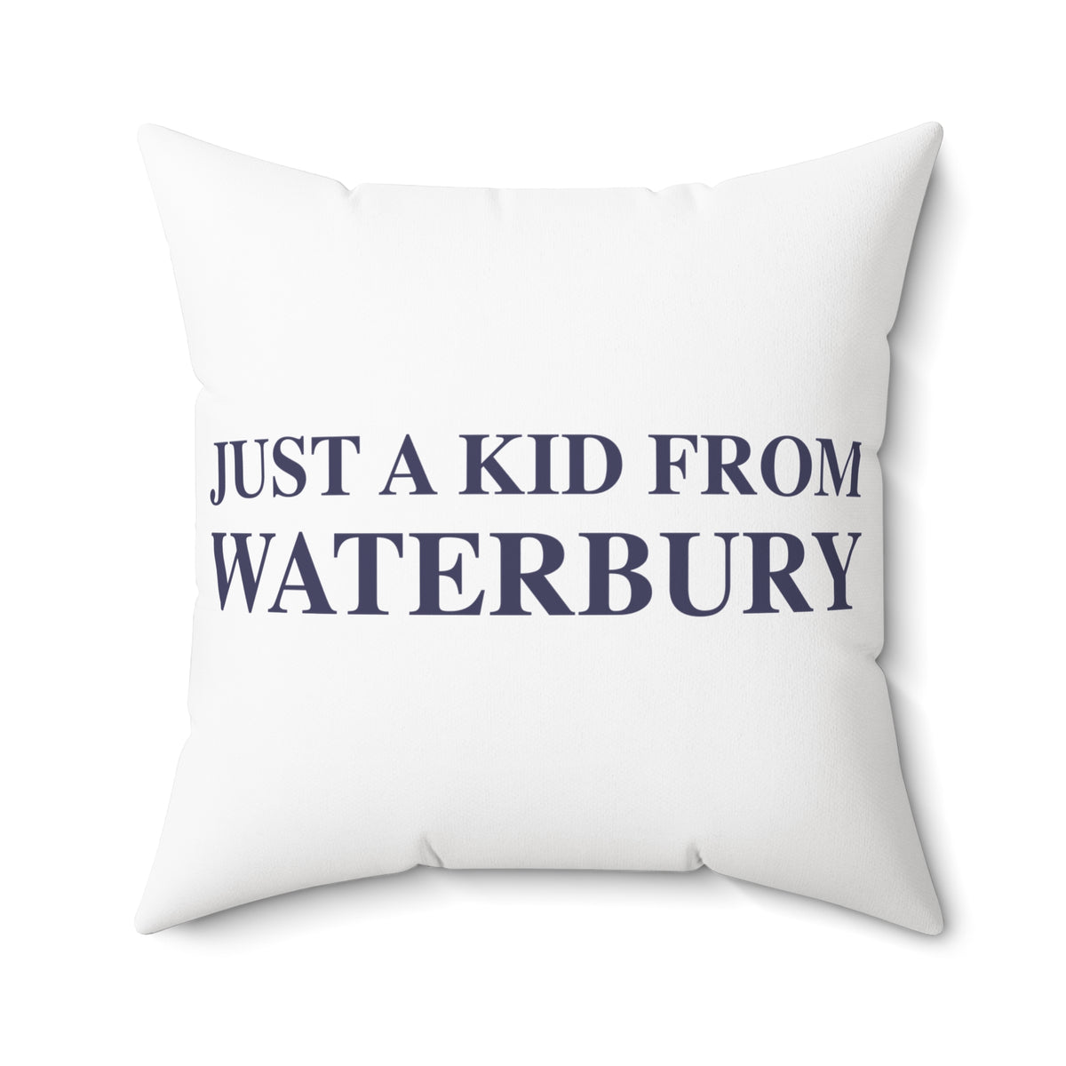 Just a kid from Waterbury Polyester Square Pillow