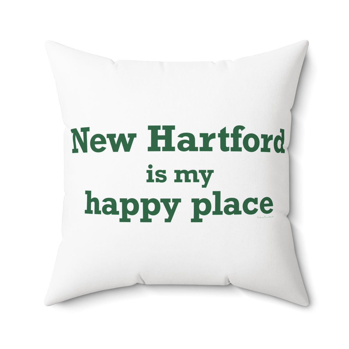 New Hartford is My Happy Place Polyester Square Pillow