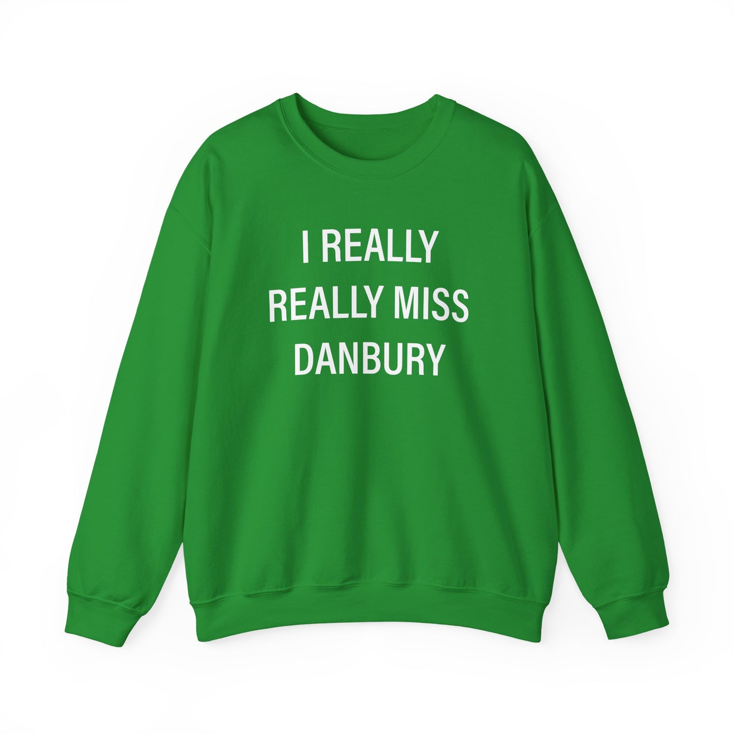 I Really Really Miss Danbury Unisex Heavy Blend™ Crewneck Sweatshirt