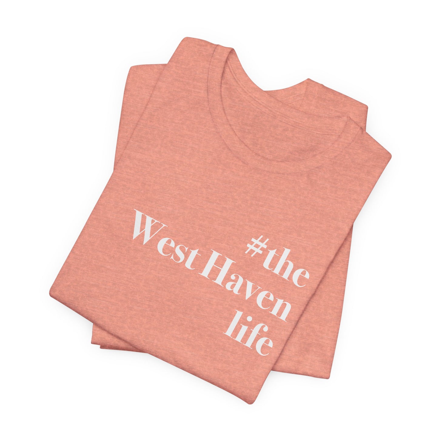 #thewesthavenlife Unisex Jersey Short Sleeve Tee