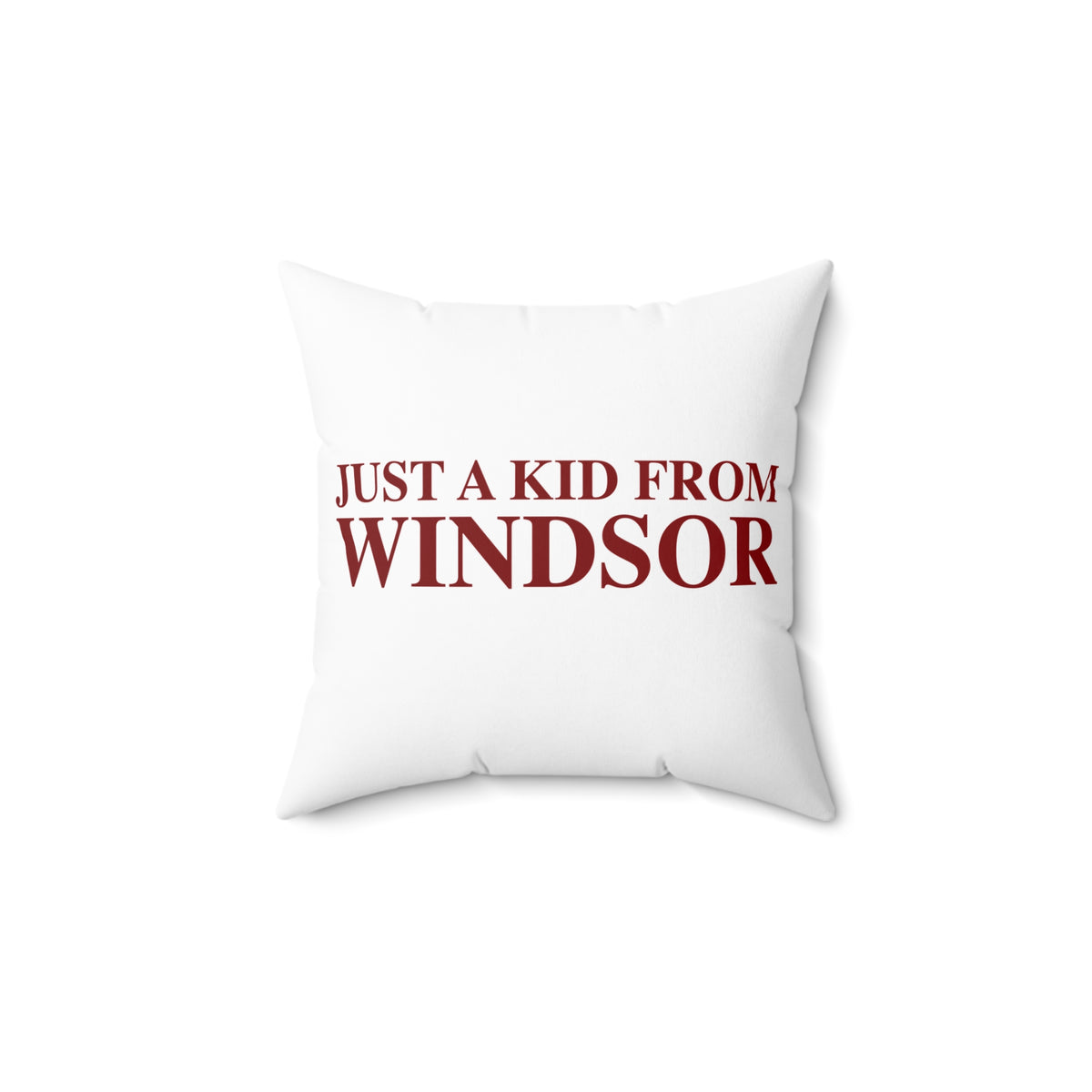Just a kid from Windsor Polyester Square Pillow