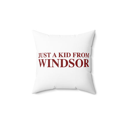 Just a kid from Windsor Polyester Square Pillow