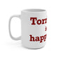 Torrington is My Happy Place Mug 15oz