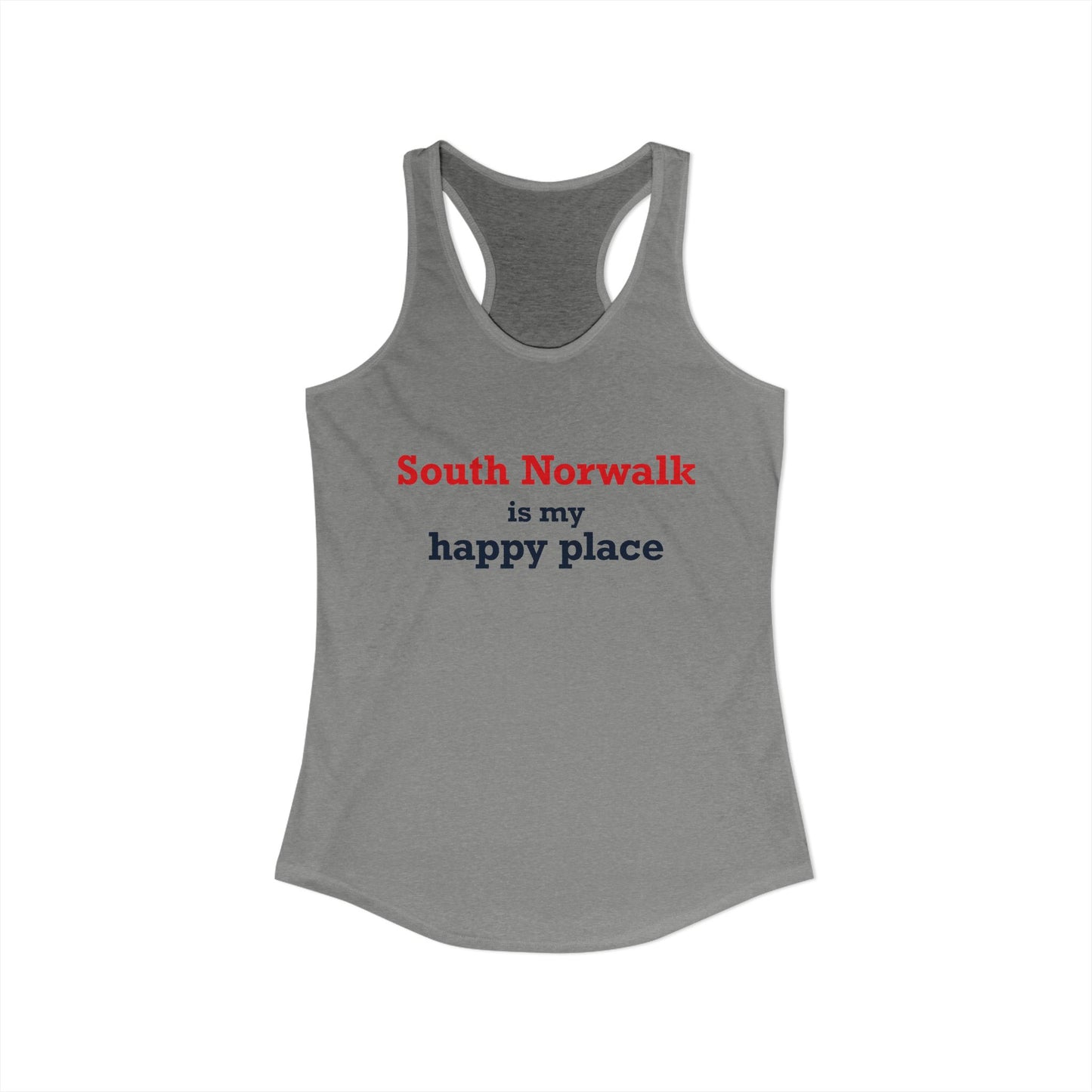 South Norwalk is My Happy Place Women's Ideal Racerback Tank Top