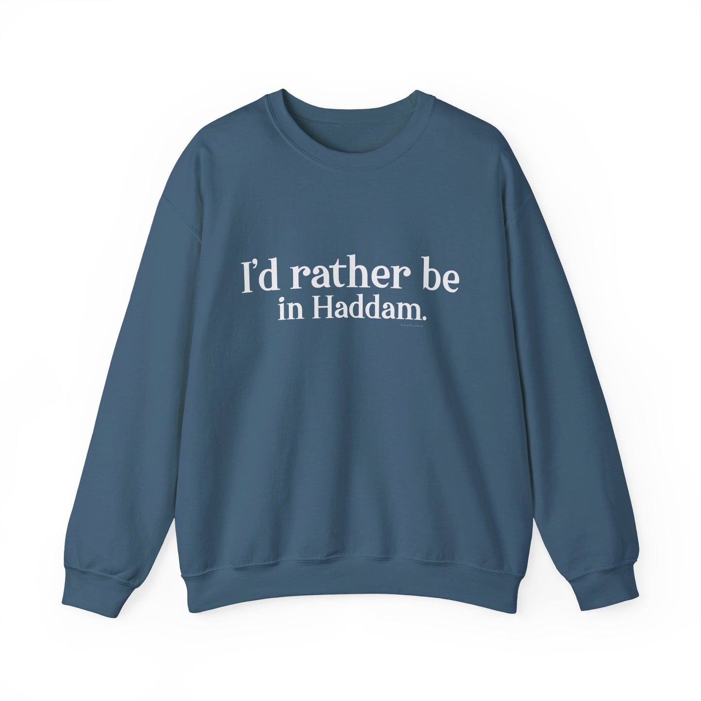 I'd rather be in Haddam. Unisex Heavy Blend™ Crewneck Sweatshirt