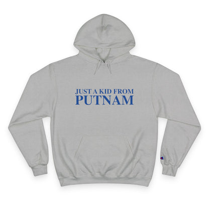 Just a kid from Putnam Champion Hoodie