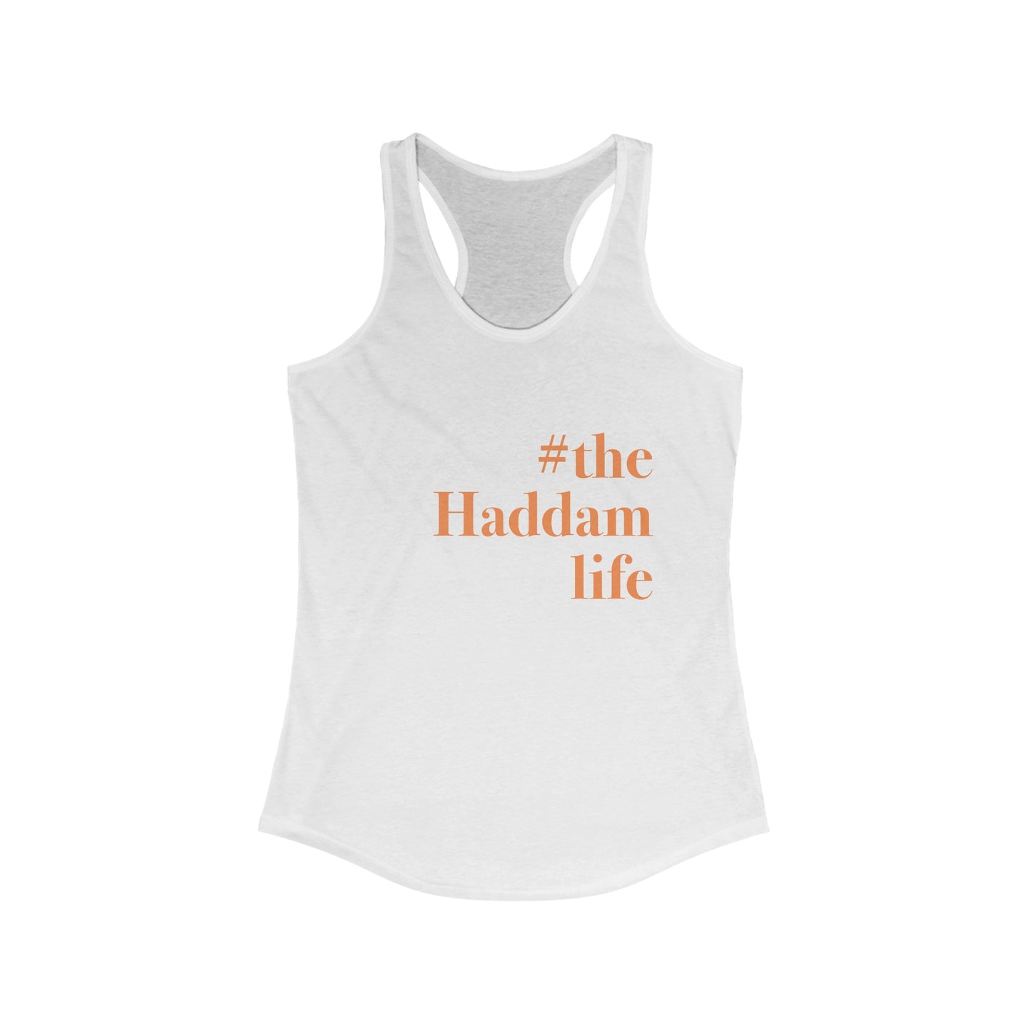 #thehaddamlife Women's Ideal Racerback Tank