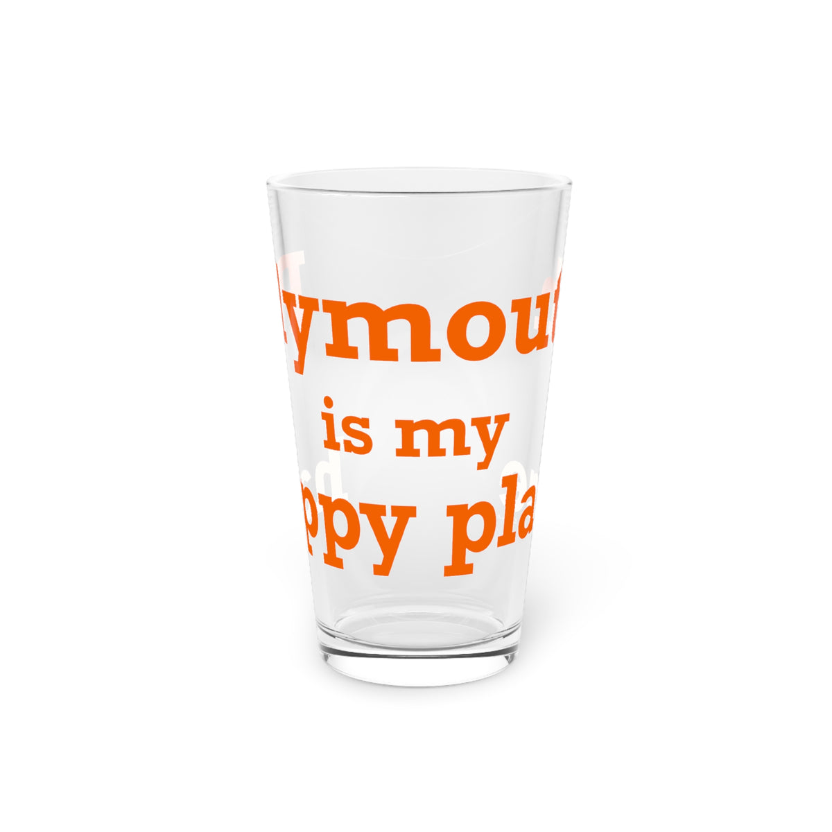 Plymouth is My Happy Place Pint Glass, 16oz