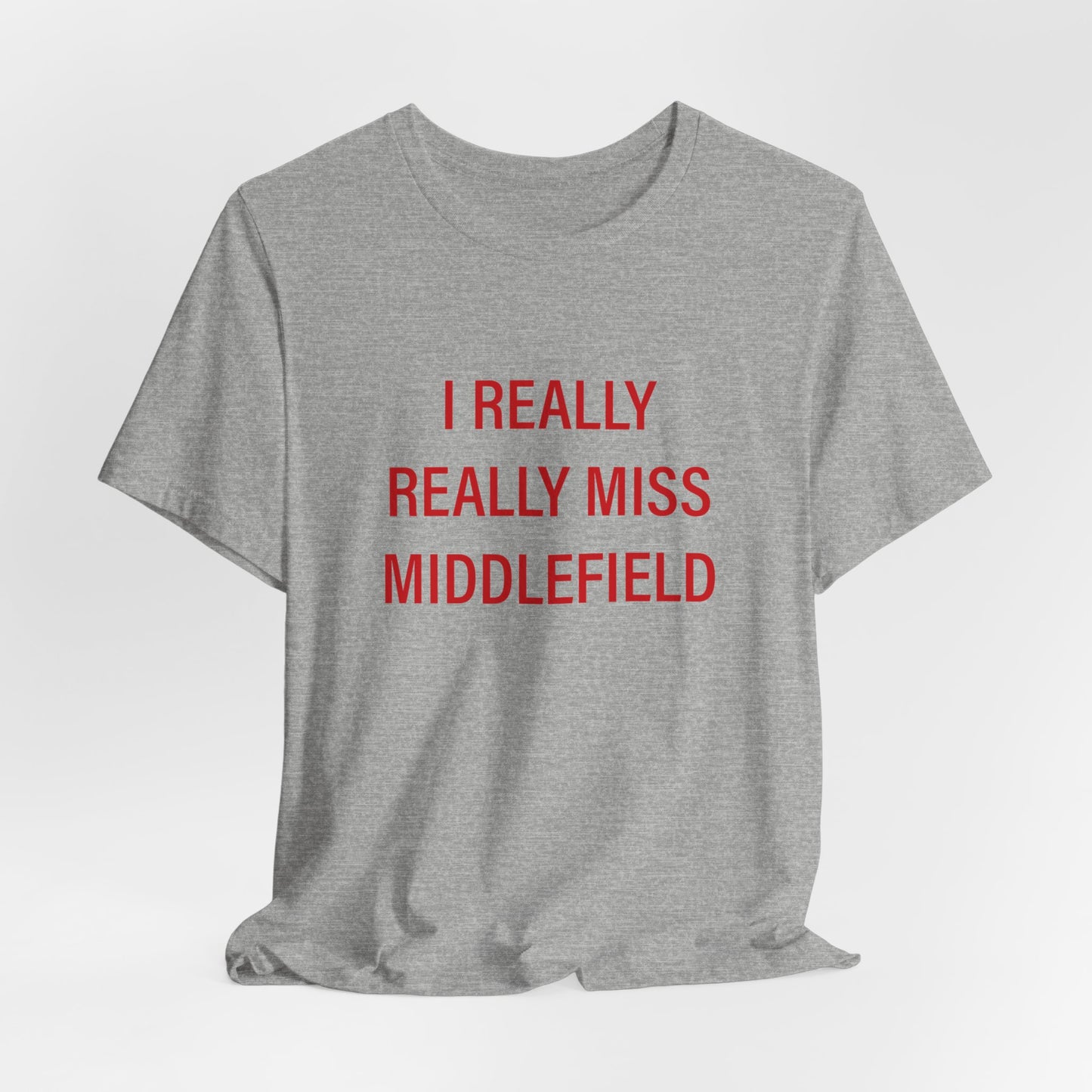 I Really Really Miss Middlefield Unisex Jersey Short Sleeve Tee