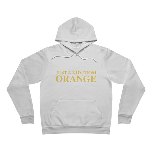 Just a kid from Orange Unisex Sponge Fleece Pullover Hoodie