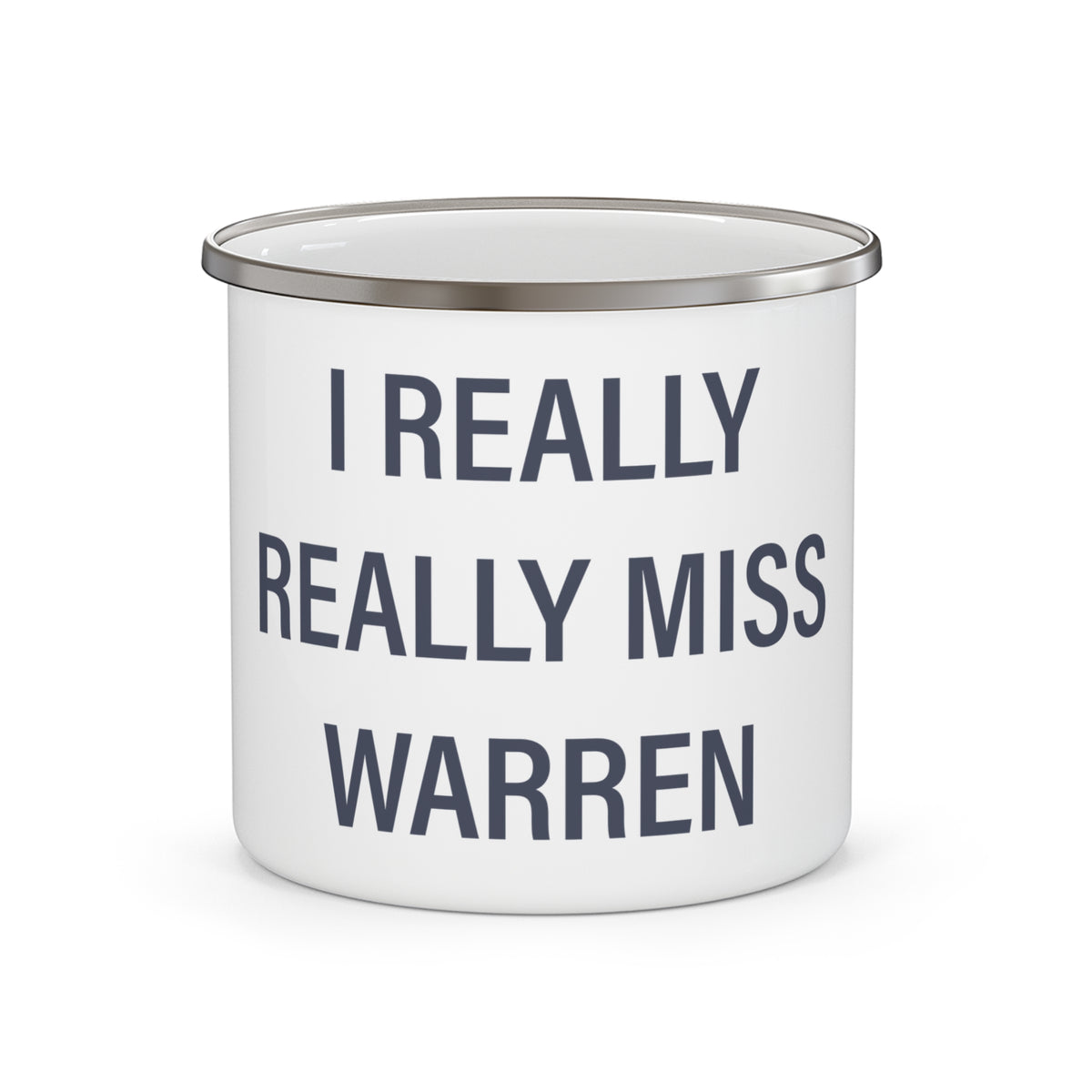 I Really Really Miss Warren Enamel Camping Mug