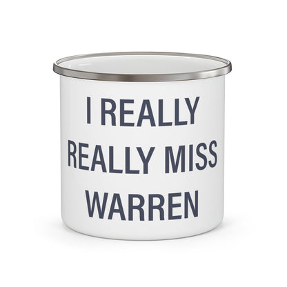 I Really Really Miss Warren Enamel Camping Mug