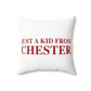 Just a kid from Chester Spun Polyester Square Pillow