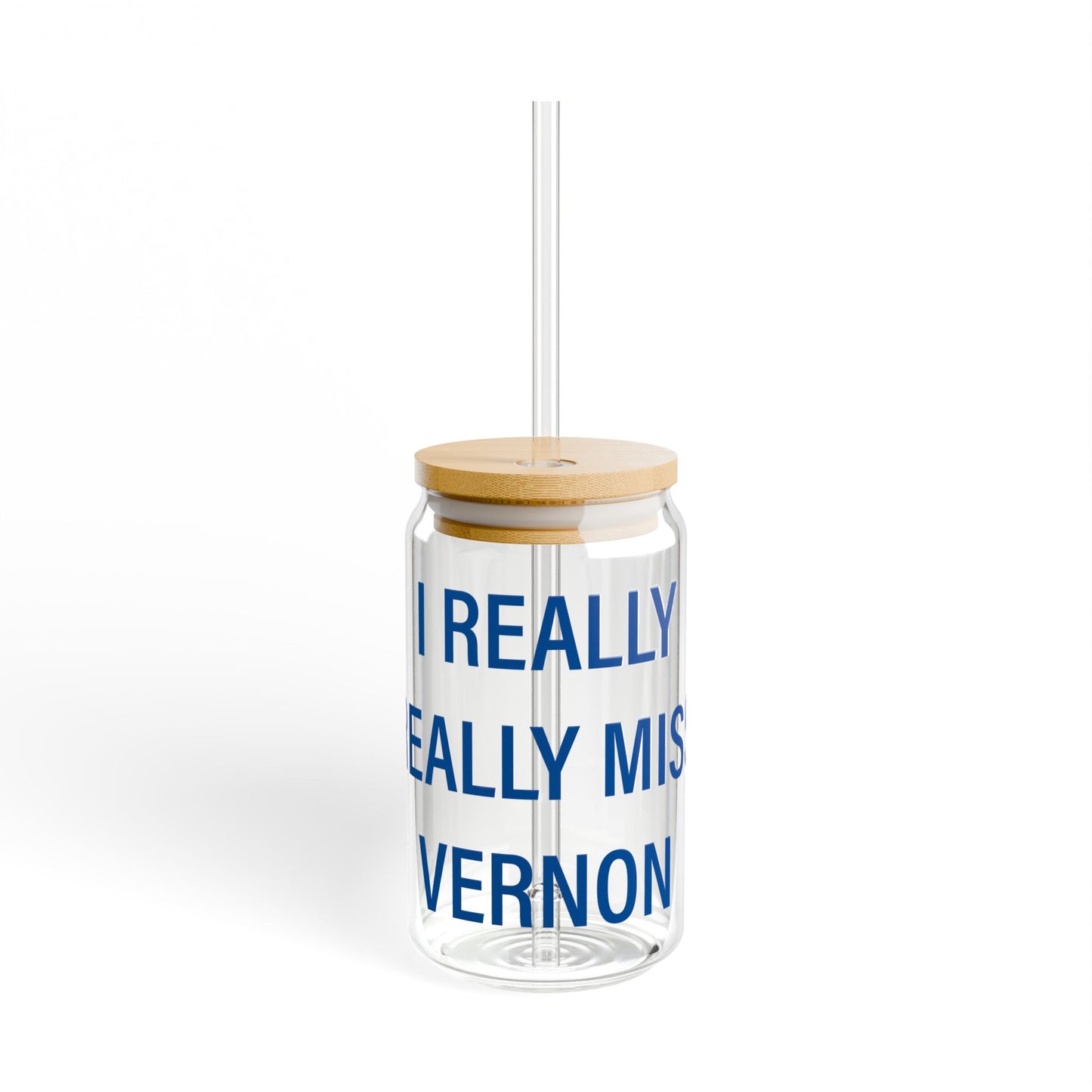 I Really Really Miss Vernon Sipper Glass, 16oz