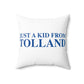 Just a kid from Tolland Spun Polyester Square Pillow