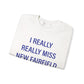 I Really Really Miss New Fairfield Unisex Heavy Blend™ Crewneck Sweatshirt