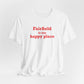 Fairfield Is My Happy Place Unisex Jersey Short Sleeve T-Shirt