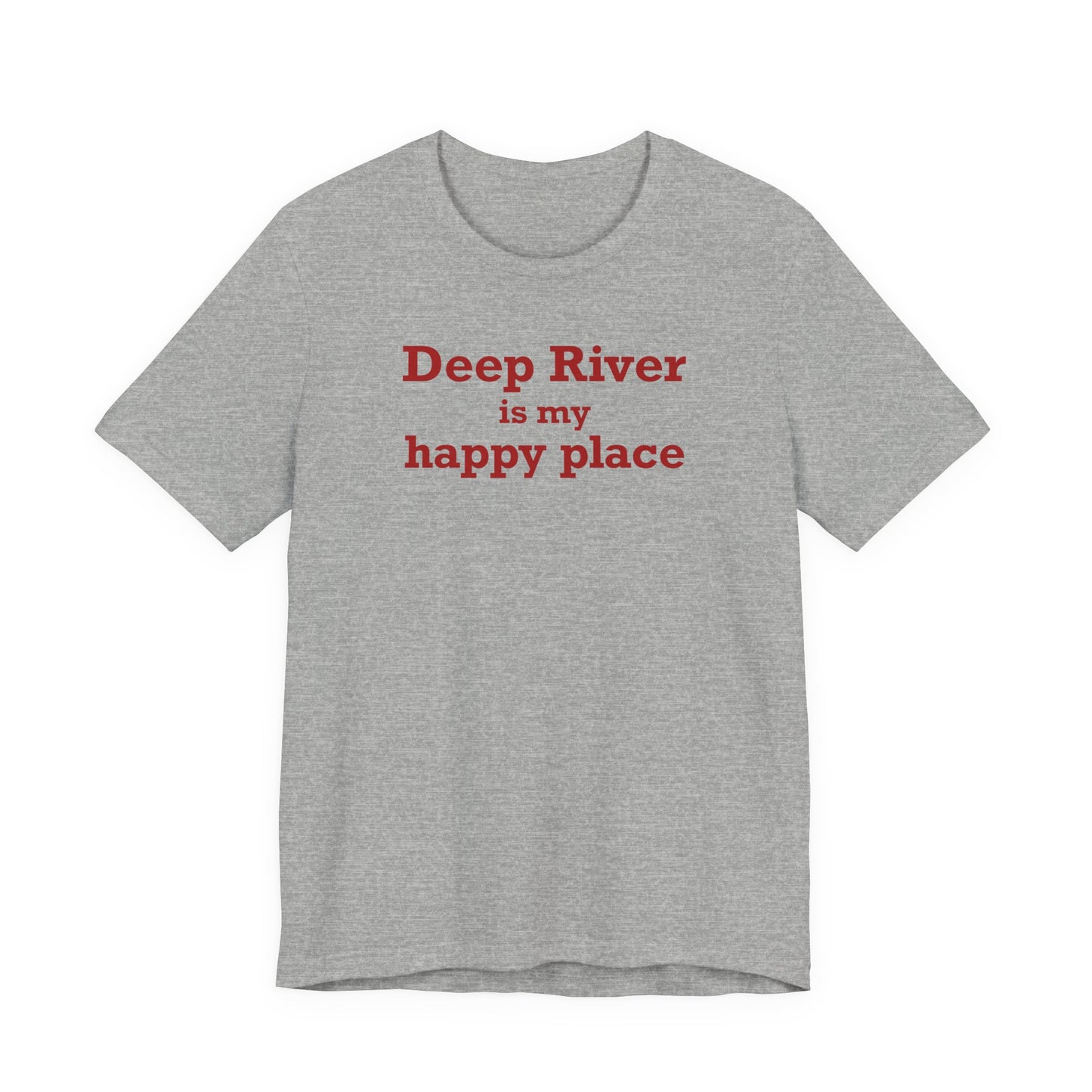 Deep River is My Happy Place Unisex Jersey Short Sleeve T-Shirt