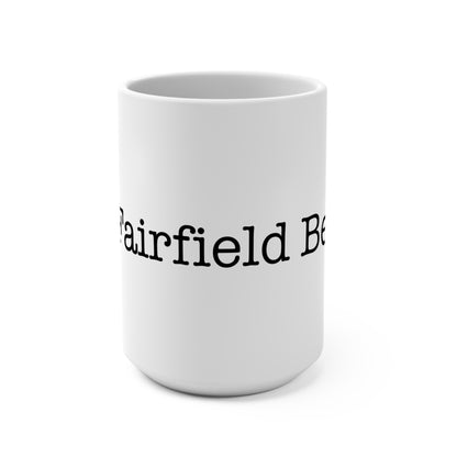 I Heart Fairfield Beach. Mug 15oz