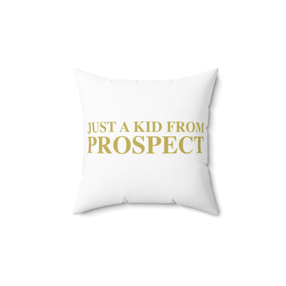 Just a kid from Prospect Polyester Square Pillow