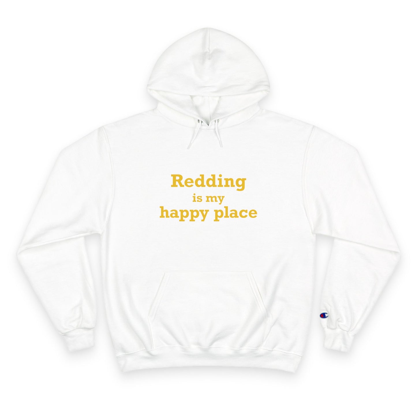 Redding Is My Happy Place Champion Hoodie