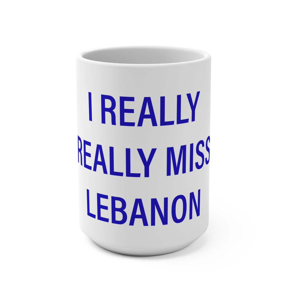 I Really Really Miss Lebanon Mug 15oz