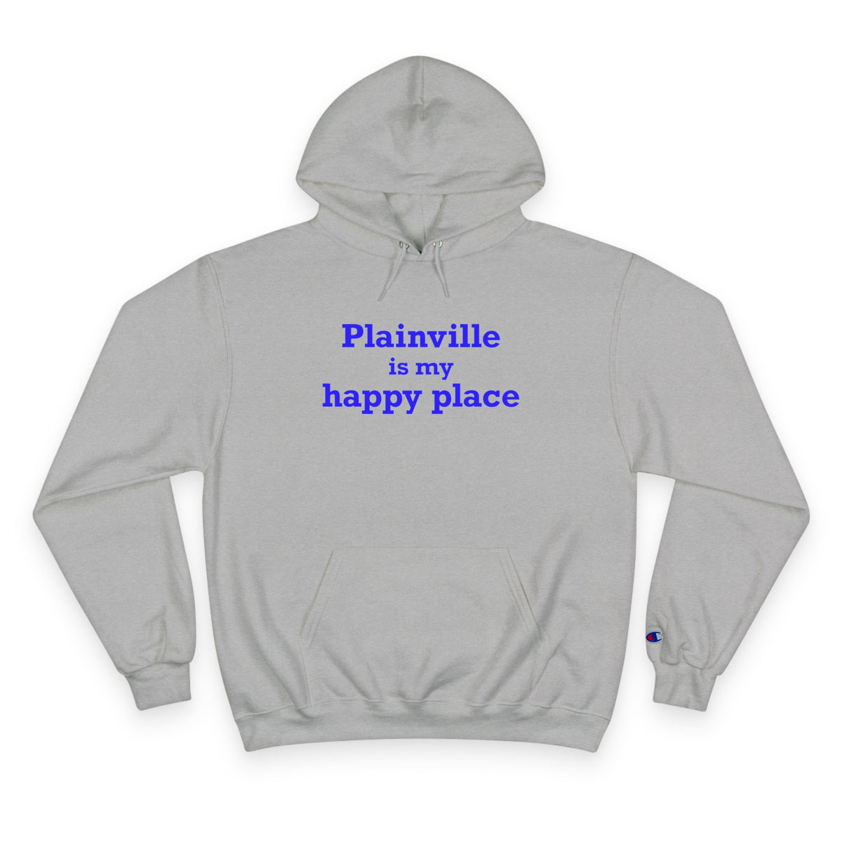 Plainville is My Happy Place Champion Hoodie