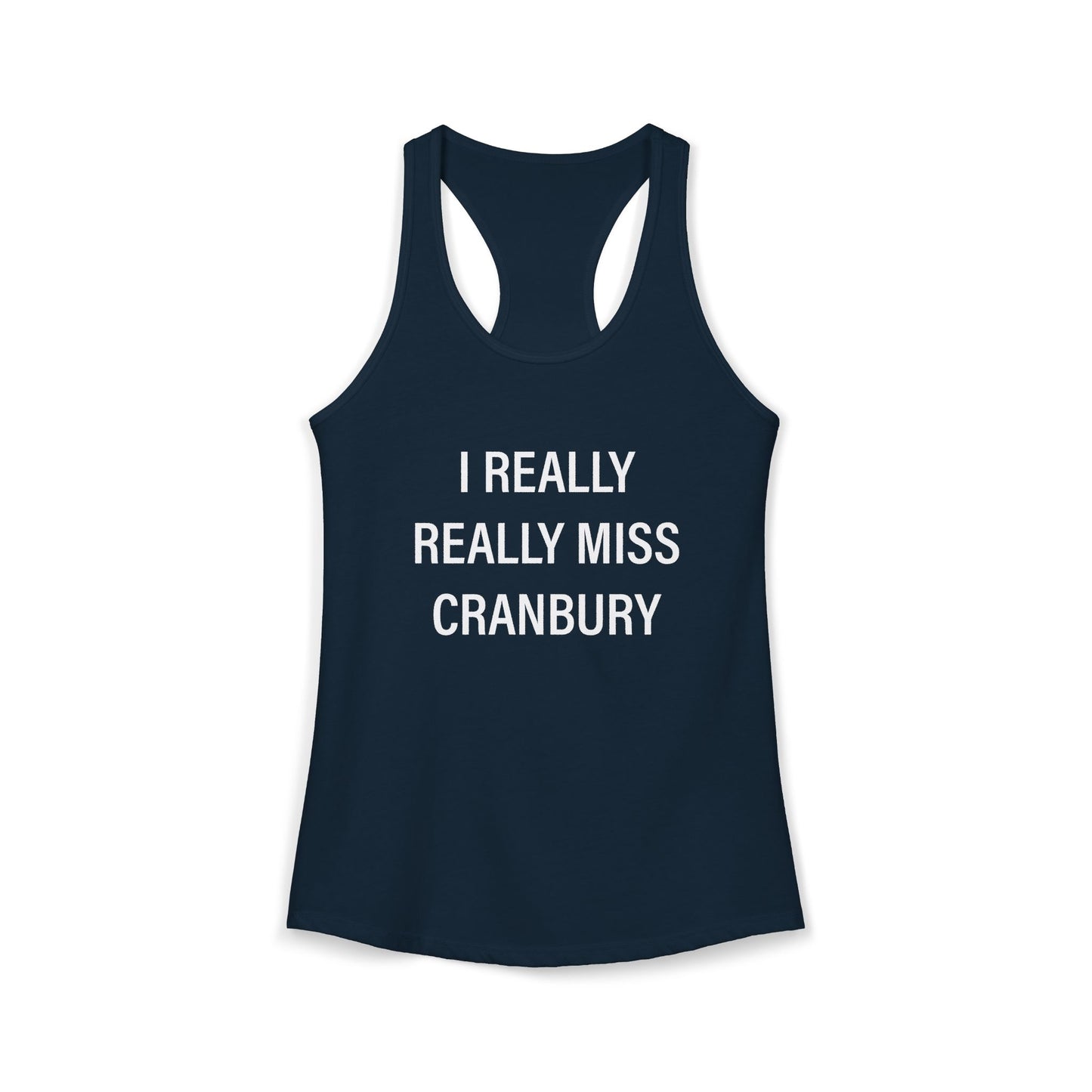 I Really Really Miss Cranbury Women's Ideal Racerback Tank Top
