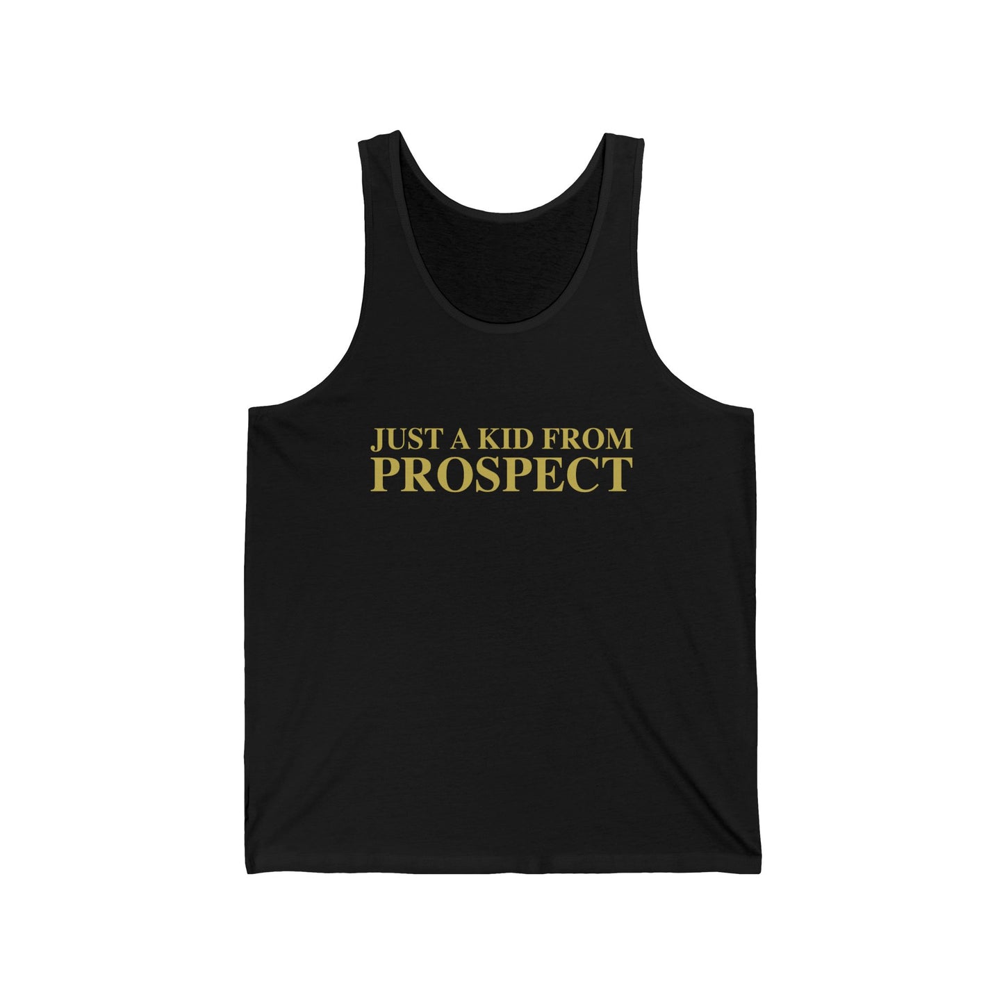 Just a kid from Prospect Unisex Jersey Tank Top