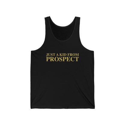 Just a kid from Prospect Unisex Jersey Tank Top