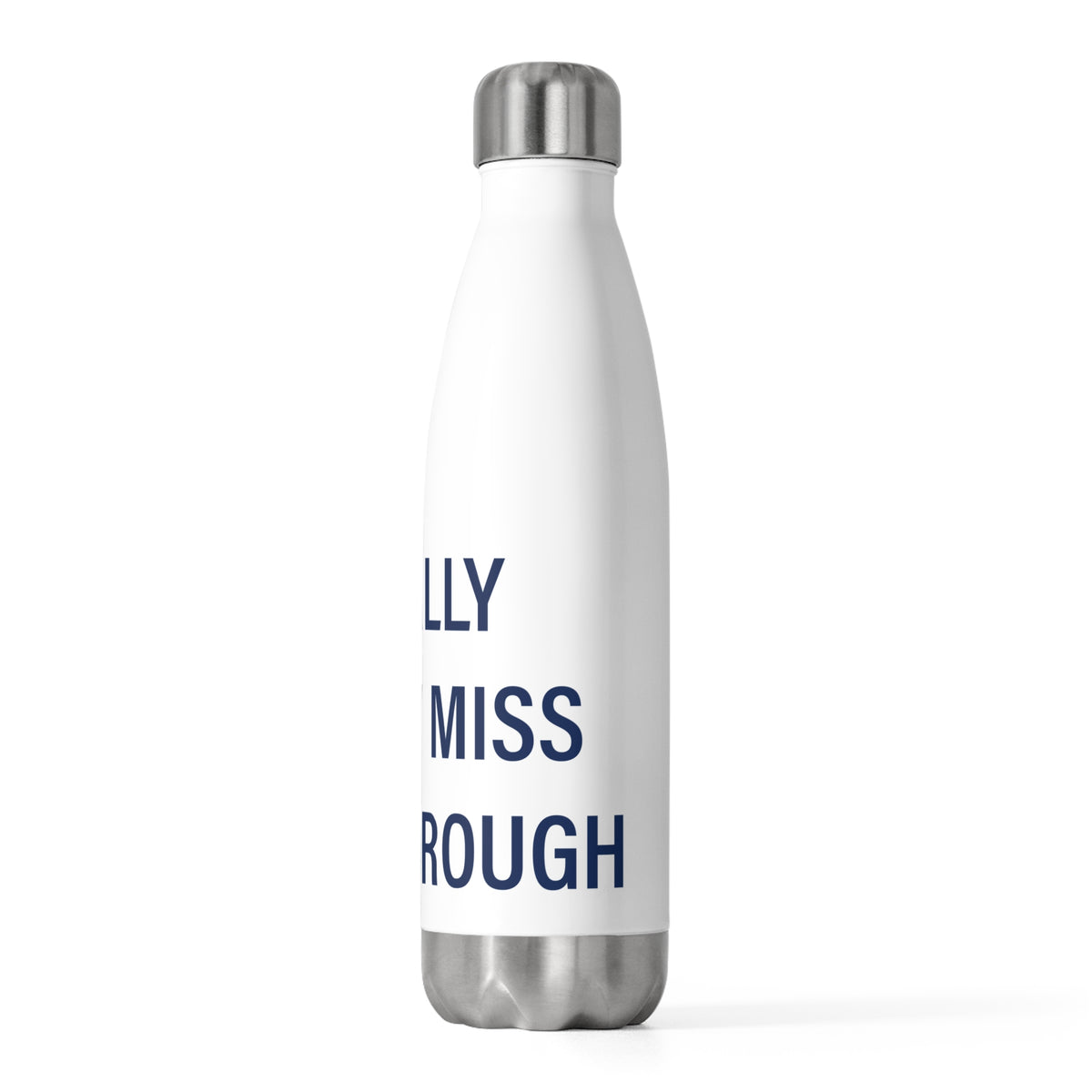 I Really Really Miss Marlborough 20 oz Insulated Bottle