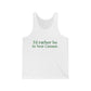 I'd rather be in New Canaan. Unisex Jersey Tank