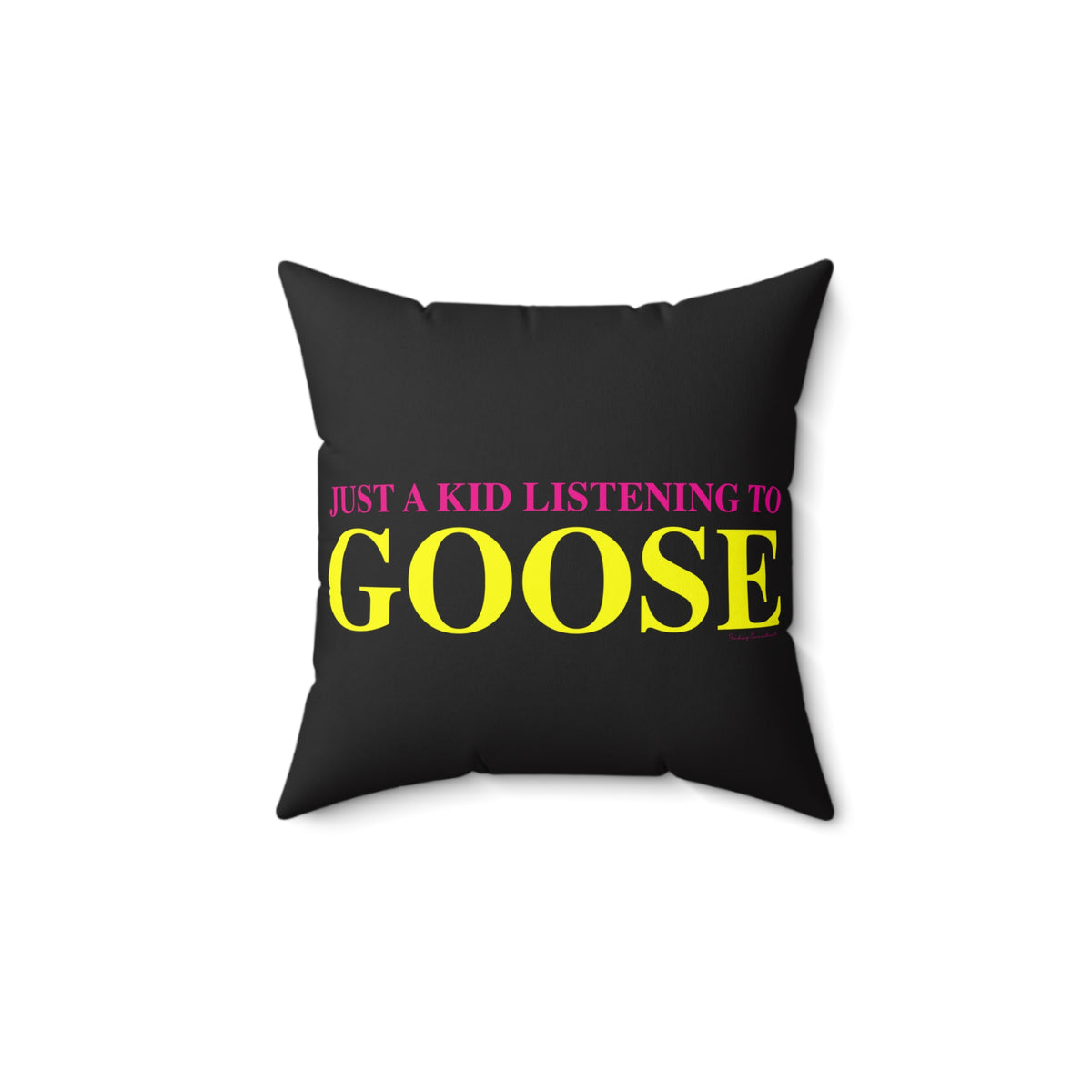 Just a kid listening to Goose - Yellow & Pink Polyester Square Pillow