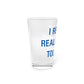 I Really Really Miss Tolland Pint Glass, 16oz
