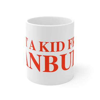 Just a kid from Danbury Mug 11oz