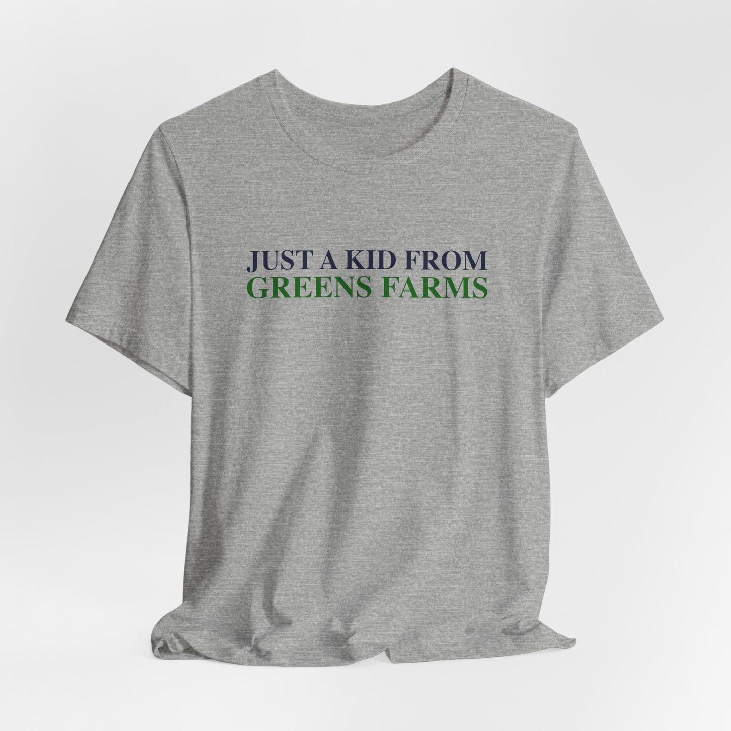 Just a kid from Greens Farms Unisex Jersey Short Sleeve T-Shirt