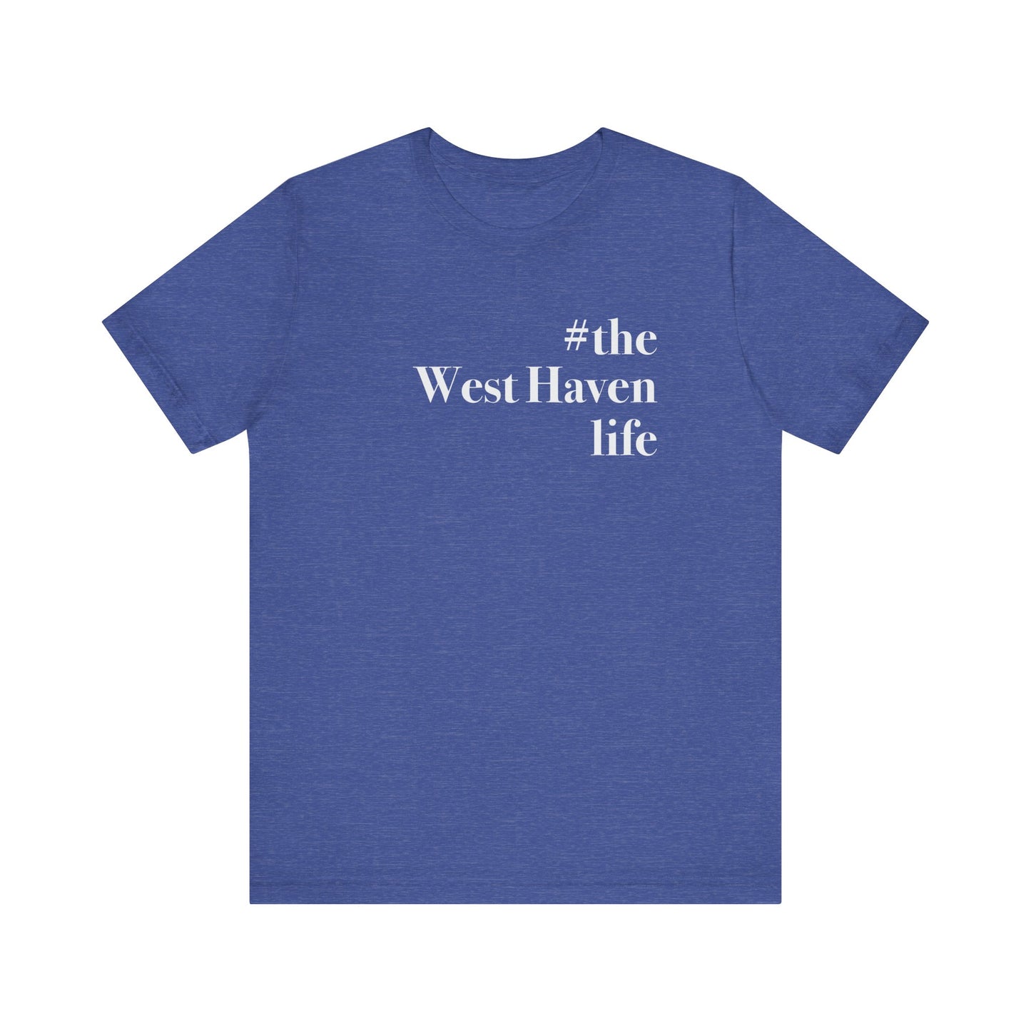 #thewesthavenlife Unisex Jersey Short Sleeve Tee