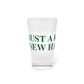 Just a kid from New Hartford  Pint Glass, 16oz