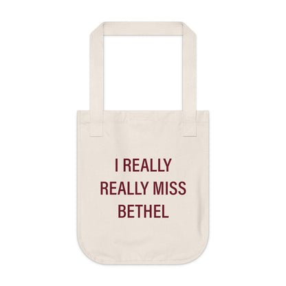 I Really Really Miss Bethel Organic Canvas Tote Bag