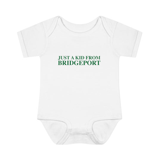Just a kid from Bridgeport Infant Baby Rib Bodysuit