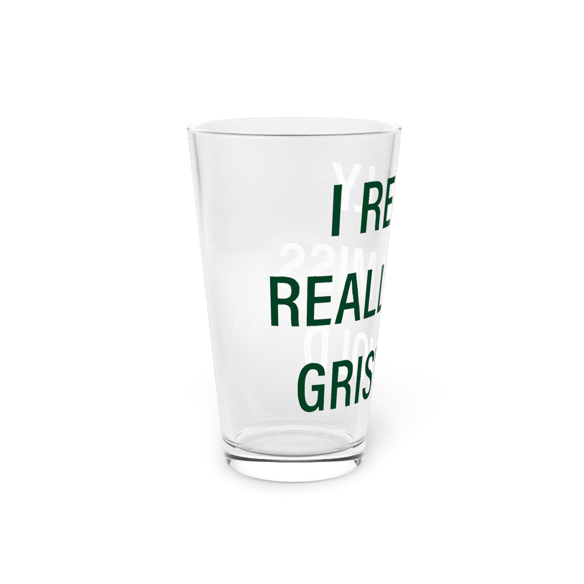 I Really Really Miss Griswold Pint Glass, 16oz