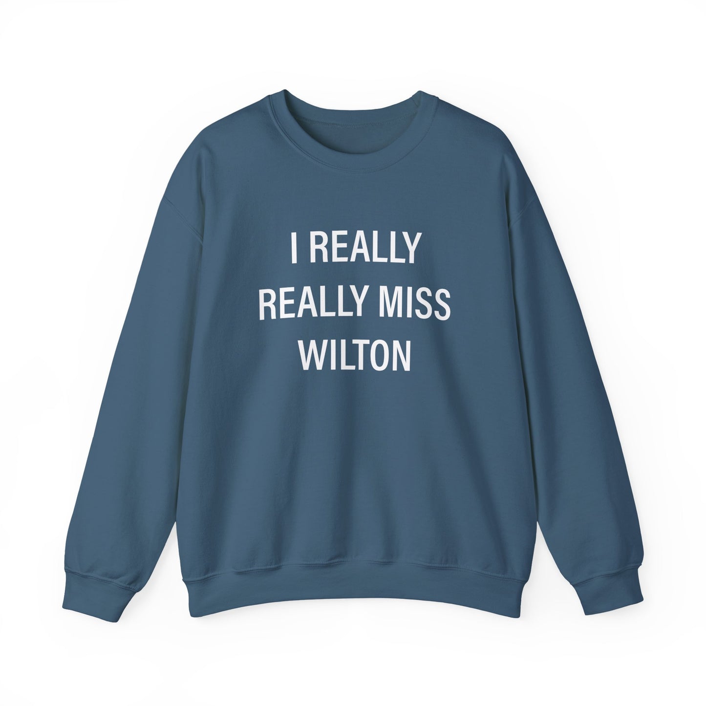 I Really Really Miss Wilton Unisex Heavy Blend™ Crewneck Sweatshirt