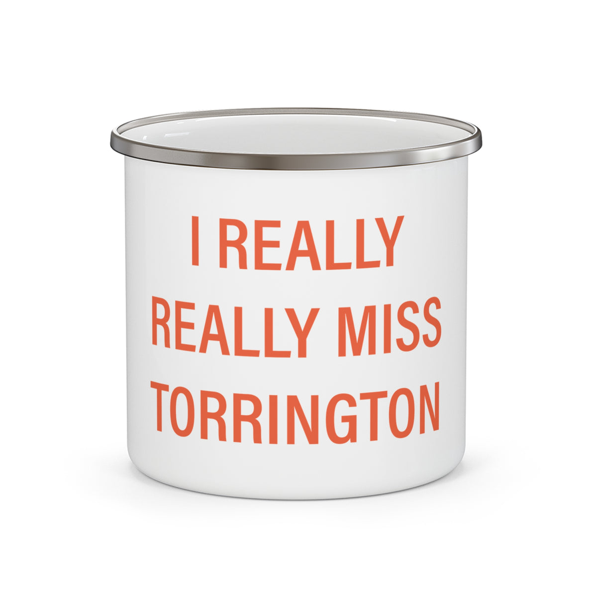 I Really Really Miss Torrington Enamel Camping Mug