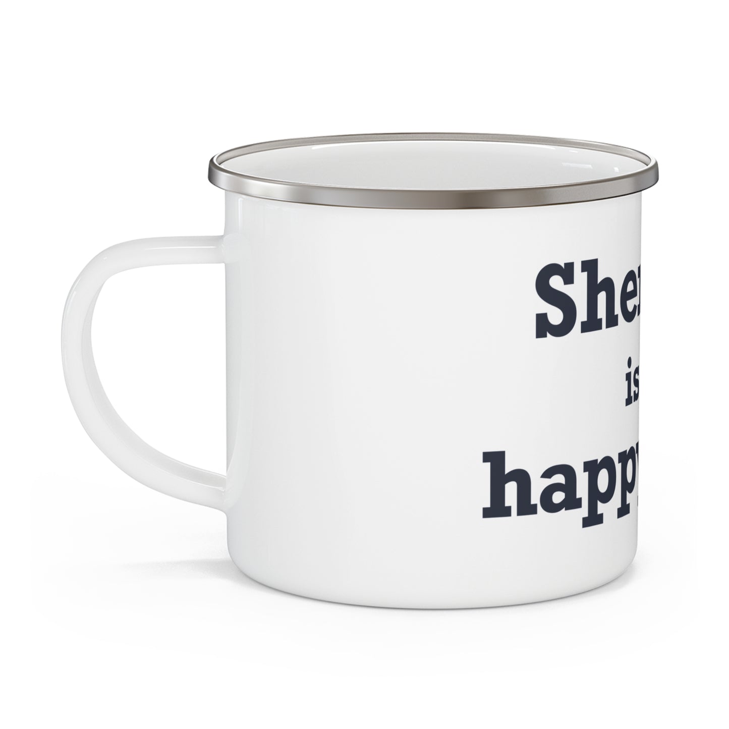 Sherman Is My Happy Place Enamel Camping Mug