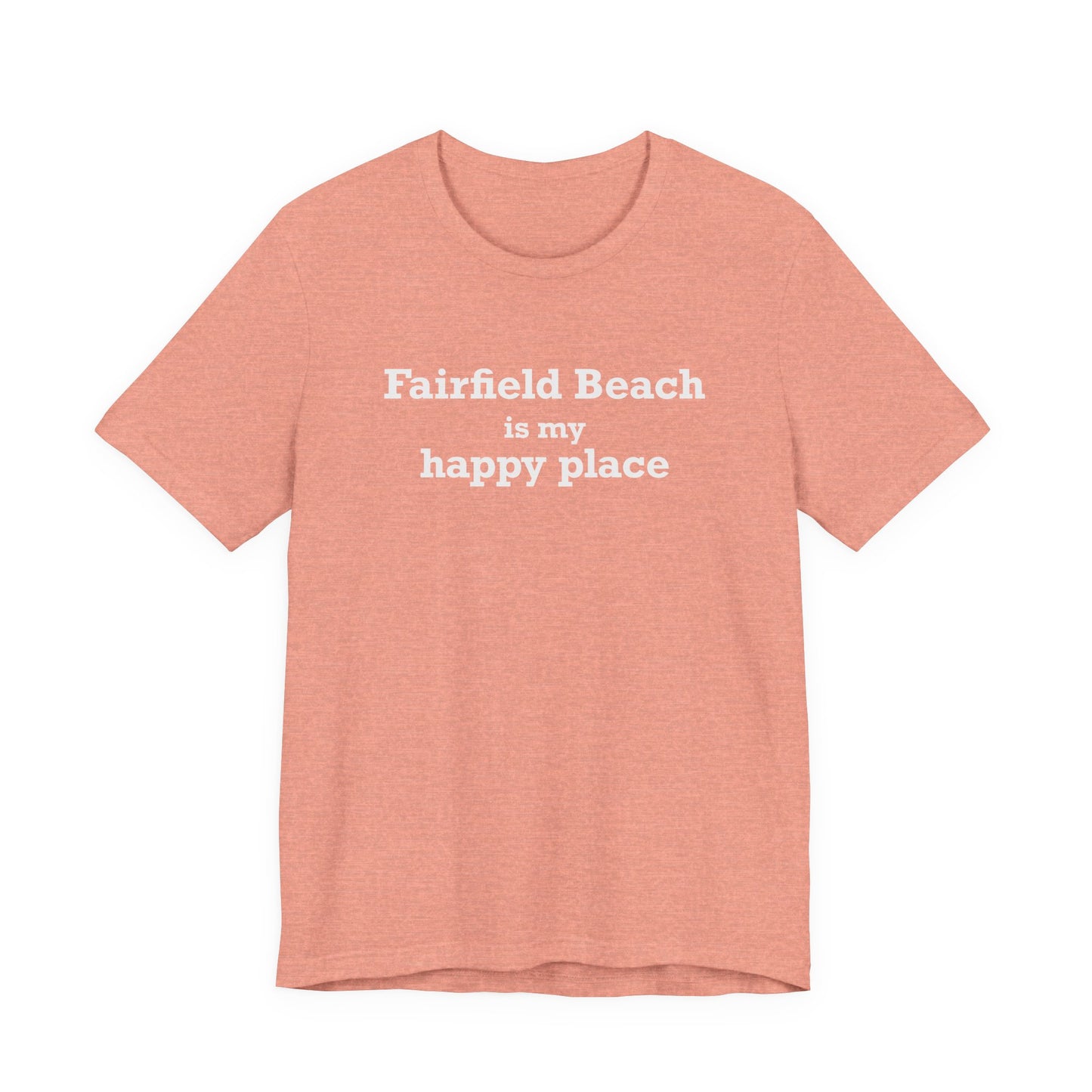 Fairfield Beach is My Happy Place Unisex Jersey Short Sleeve T-Shirt