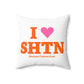 I Heart SHTN Spun Polyester Square Pillow